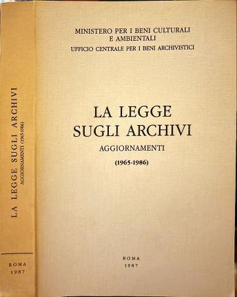 La legge sugli archivi. Aggiornamenti (1965-1986).