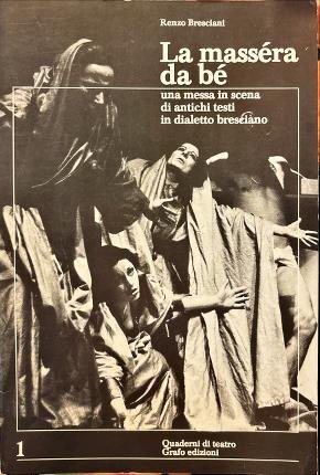 La masséra da bé. Quaderni di teatro.