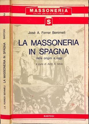 La massoneria in Spagna dalle origini a oggi.