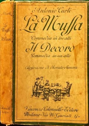 La muffa, commedia in tre atti. Il decoro, commedia in …