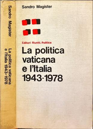 La politica vaticana e l'Italia 1943-1978.