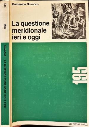 La questione meridionale ieri e oggi.