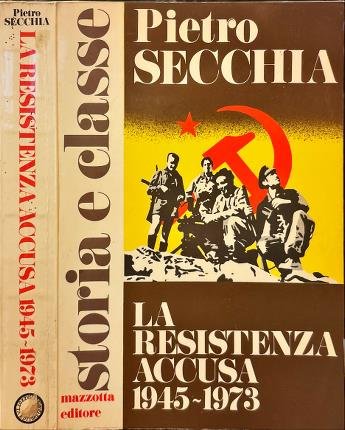 La Resistenza accusa 1945-1973.