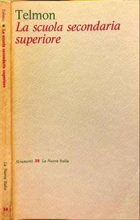 La scuola secondaria superiore.