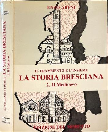 La storia bresciana. 2. Il Medioevo.