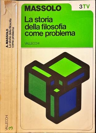 La storia della filosofia come problema e altri saggi.