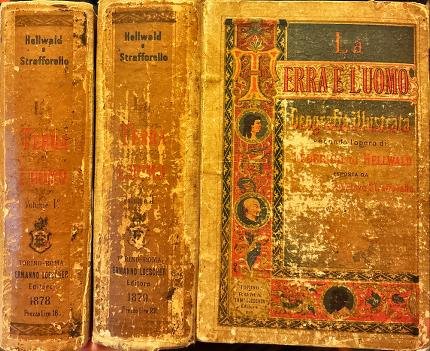 La terra e l'uomo secondo l'opera di Federico di Hellwald …