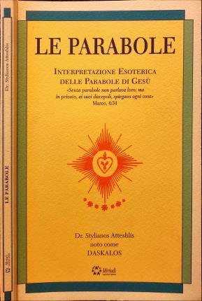 Le parabole. Interpretazione Esoterica delle Parabole di Gesù.