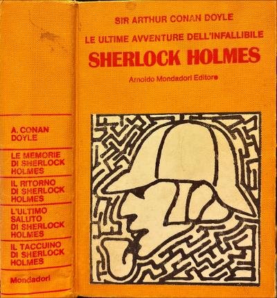 Le ultime avventure dell' infallibile Sherlock Holmes.