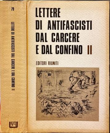 Lettere di antifascisti dal carcere e dal confino. Volume II.