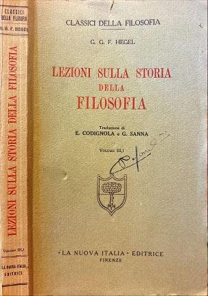 Lezioni sulla storia della filosofia. Volume III,1. Dai Neoplatonici alla Riforma.