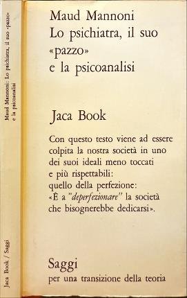 Lo psichiatra, il suo pazzo e la psicanalisi.