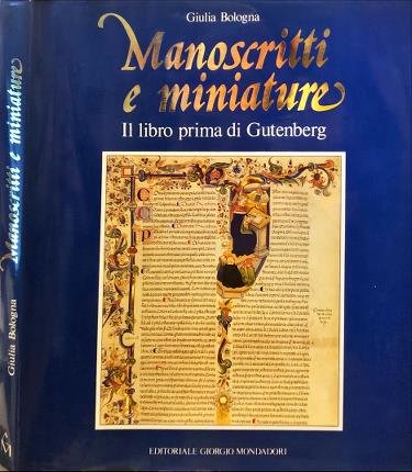 Manoscritti e miniature. Il libro prima di Gutenberg.