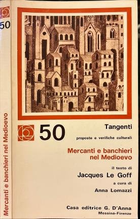 Mercanti e banchieri nel Medioevo.