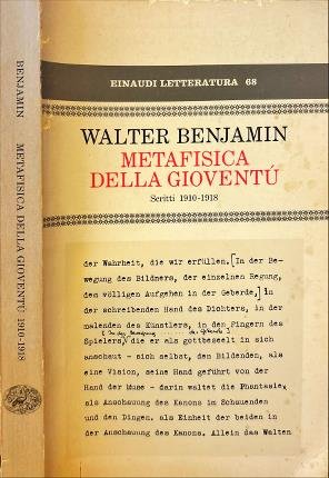 Metafisica della gioventù. Scritti 1910-1918.