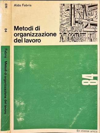 Metodi di organizzazione del lavoro.