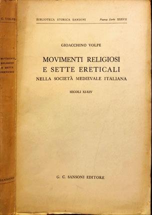 Movimenti religiosi e sette ereticali nella società medievale italiana. Secoli …