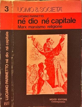 Nè dio nè capitale.