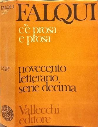 Novecento letterario. Serie decima. C'è prosa e prosa.