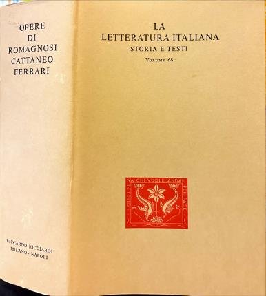 Opere di Giandomenico Romagnosi, Carlo Cattaneo, Giuseppe Ferrari.