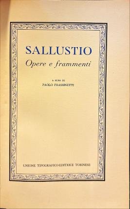 Opere e frammenti. Sallustio.