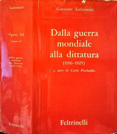 Opere III. Volume II. Dalla guerra mondiale alla dittatura (1916-1925).