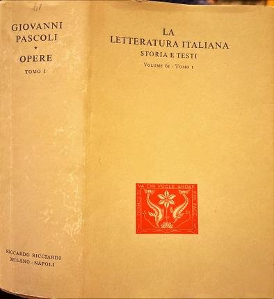 Opere. Pascoli. Tomo I.
