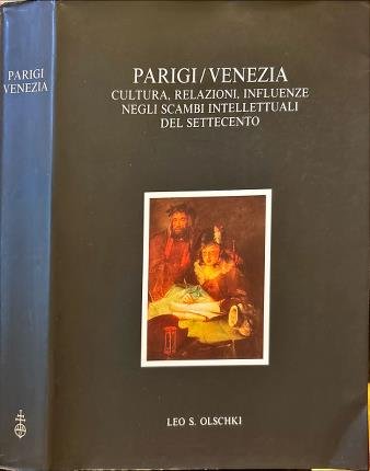 Parigi / Venezia. Cultura, relazioni, influenze negli scambi intellettuali del …