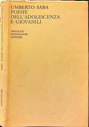 Poesie dell 'adolescenza e giovanili. 1900-1910.