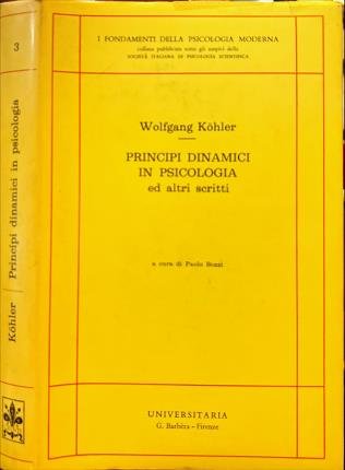 Principi dinamici in psicologia ed altri scritti.