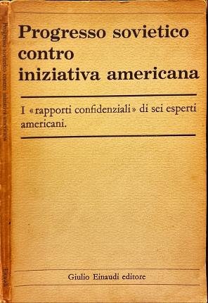 Progresso sovietico contro iniziativa americana.