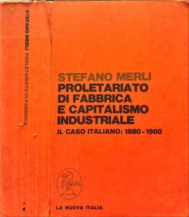 Proletariato di fabbrica e capitalismo industriale.