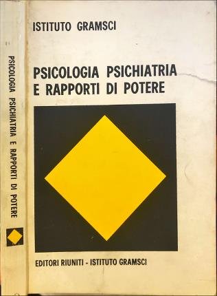 Psicologia psichiatria e rapporti di potere.