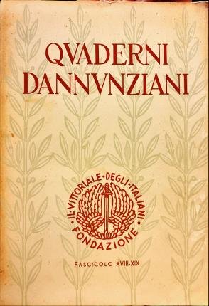 Quaderni Dannunziani. Fascicolo XVIII - XIX.