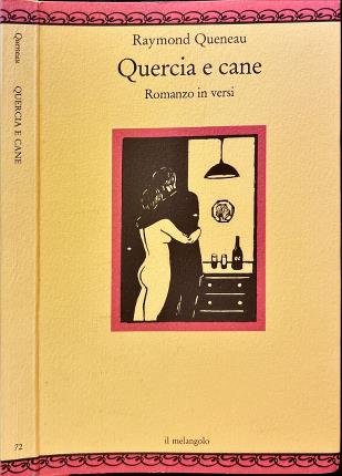 Quercia e cane. Romanzo in versi.