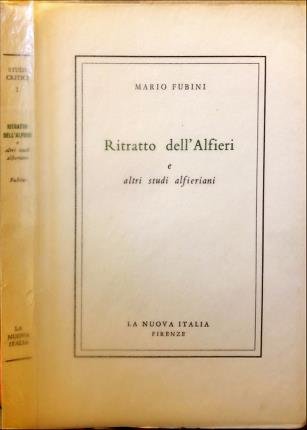 Ritratto dell’Alfieri e altri studi alfieriani.