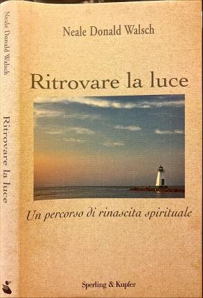 Ritrovare la luce.