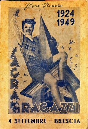 Sagra dei ragazzi. 4 settembre - Brescia. 1924, 1949.