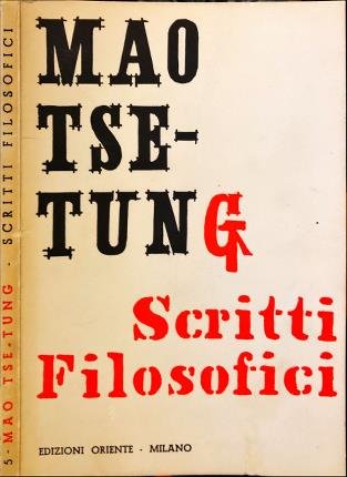 Scritti filosofici. Mao Tse Tung.