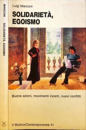 Solidarietà, egoismo.