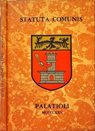 Statuta Comunis Palatioli MCCCCXXV.