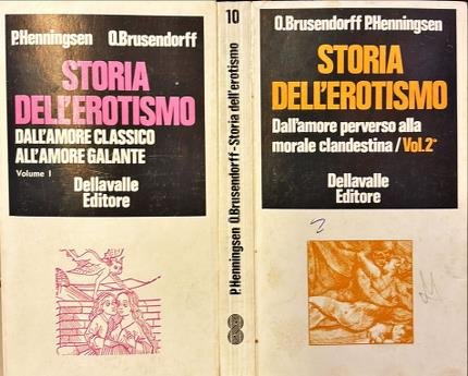 Storia dell' erotismo. Due volumi.