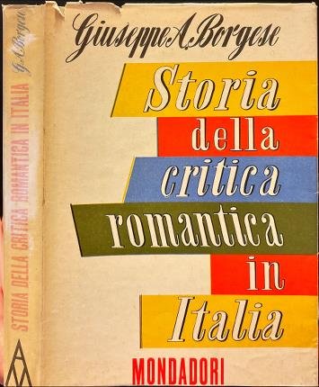 Storia della critica romantica in Italia.