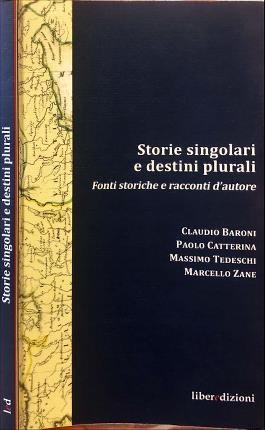 Storie singolari e destini plurali.