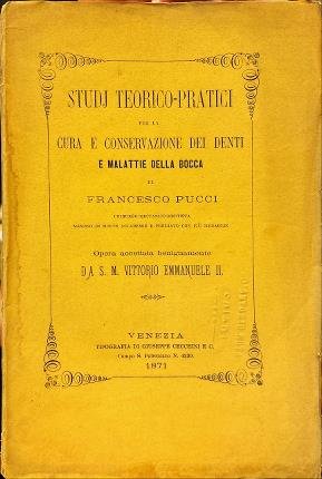 Studj teorico-pratici per la cura e conservazione dei denti e …