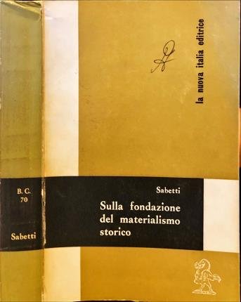 Sulla fondazione del materialismo storico.