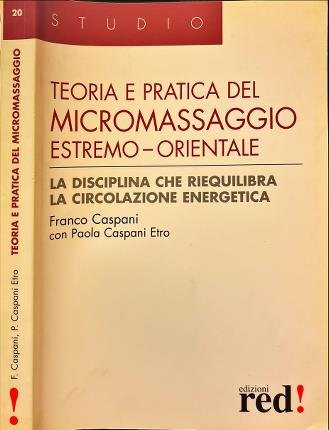 Teoria e pratica del micromassaggio estremo-orientale.