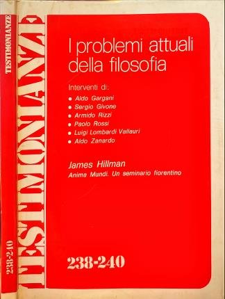 Testimonianze 238-240. I problemi attuali della filosofia. Testimonianze anno XXIV, …