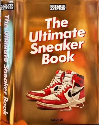 The Ultimate Sneaker Book.
