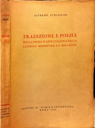 Tradizione e poesia nella prosa d'arte italiana dalla Latinità medievale …